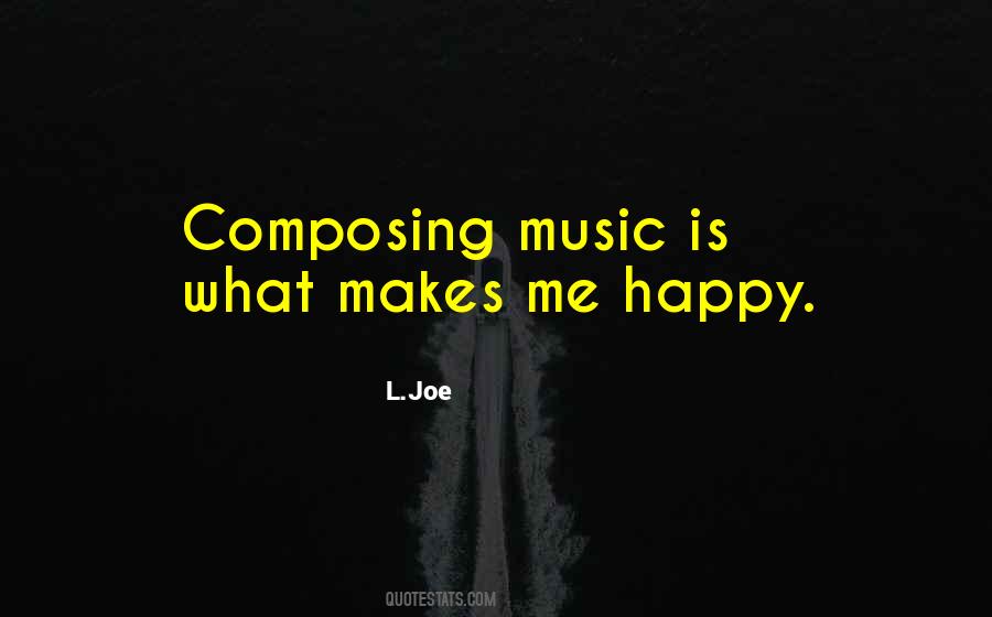 Music Makes Me Quotes #1000176