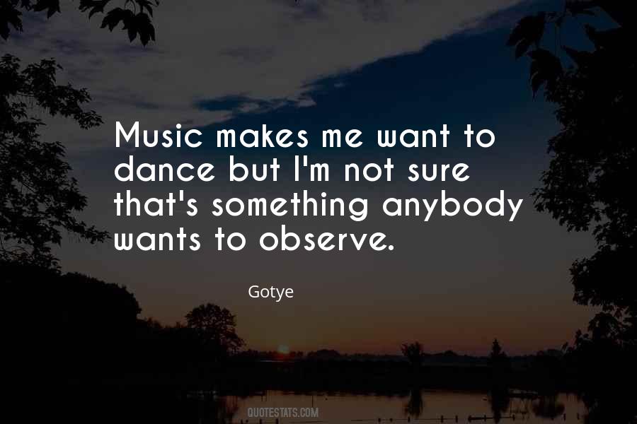 Music Makes Me Quotes #356337