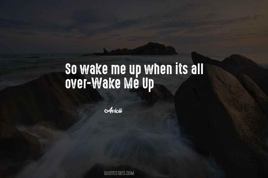 Wake Me Quotes #1077808