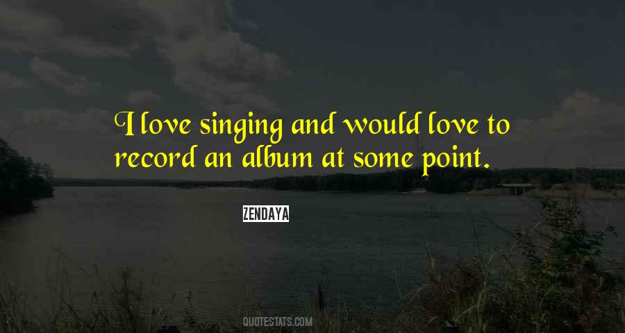 Singing Love Quotes #19460