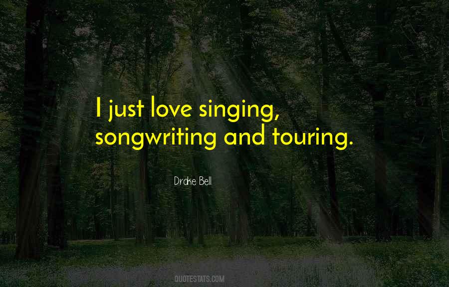 Singing Love Quotes #222834