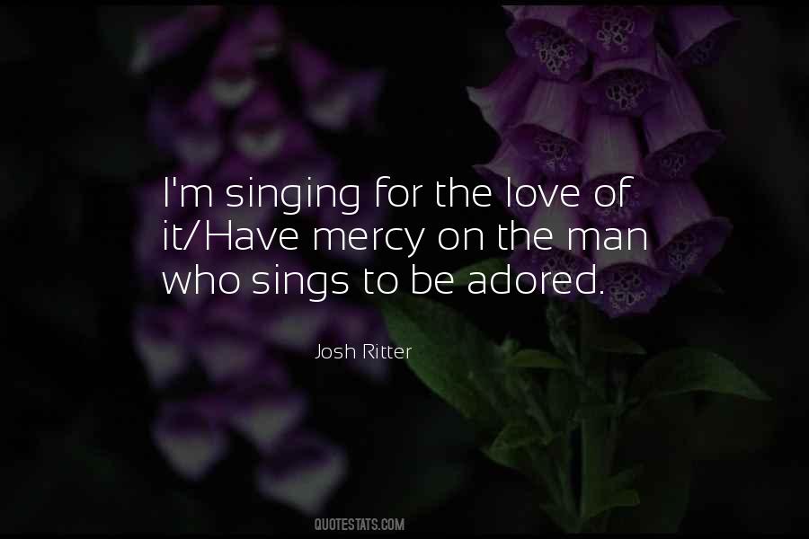 Singing Love Quotes #452535