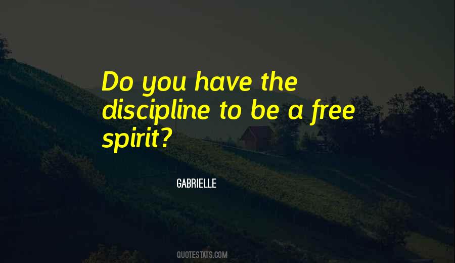 Spirit To Be Free Quotes #1480756
