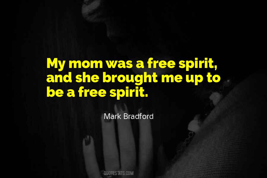 Spirit To Be Free Quotes #1747754