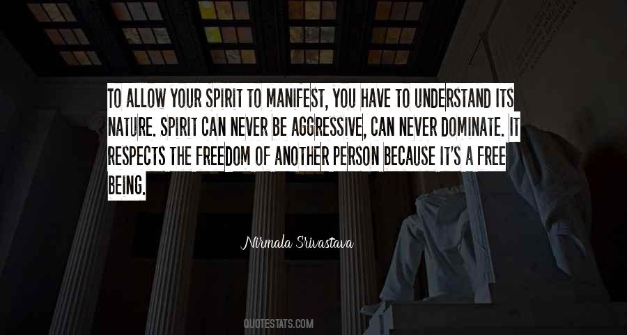 Spirit To Be Free Quotes #1877521