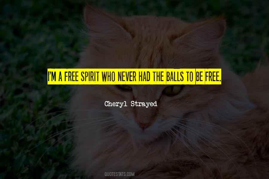 Spirit To Be Free Quotes #305264