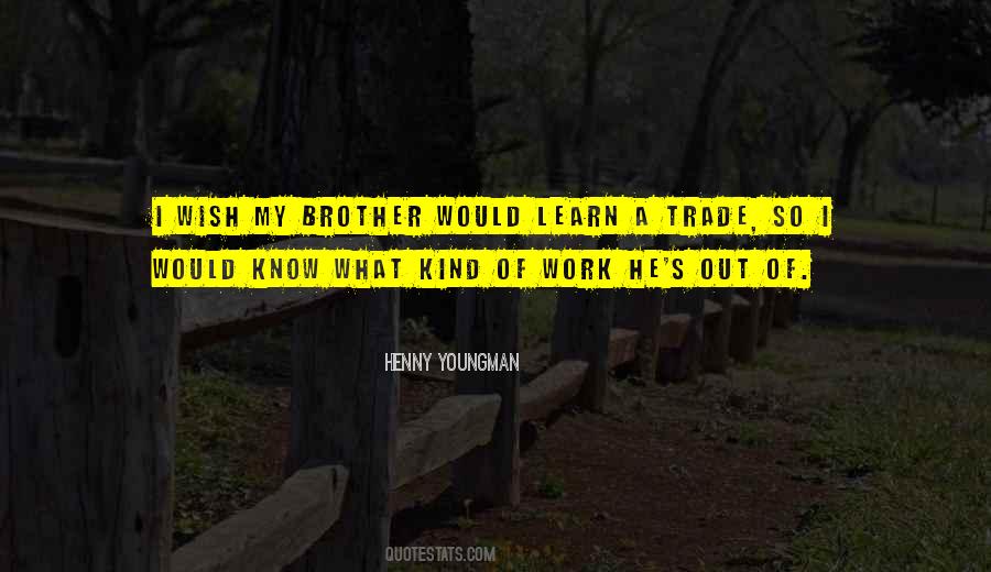 Learn A Trade Quotes #435641