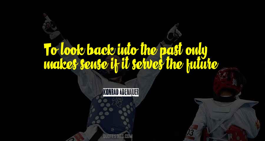 Look Into The Future Quotes #1858562