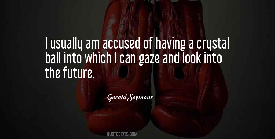 Look Into The Future Quotes #307699