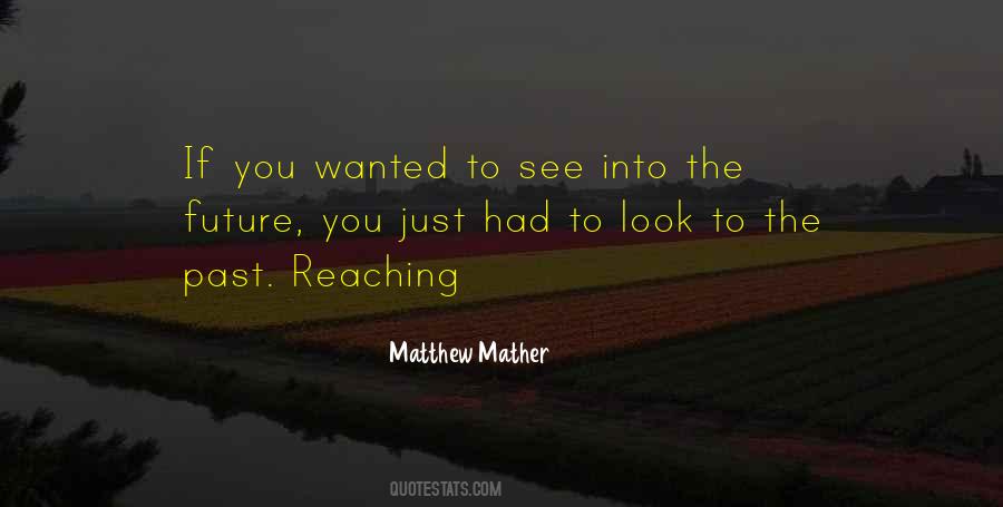 Look Into The Future Quotes #553252