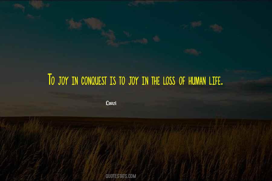 Loss Of Human Life Quotes #1116465