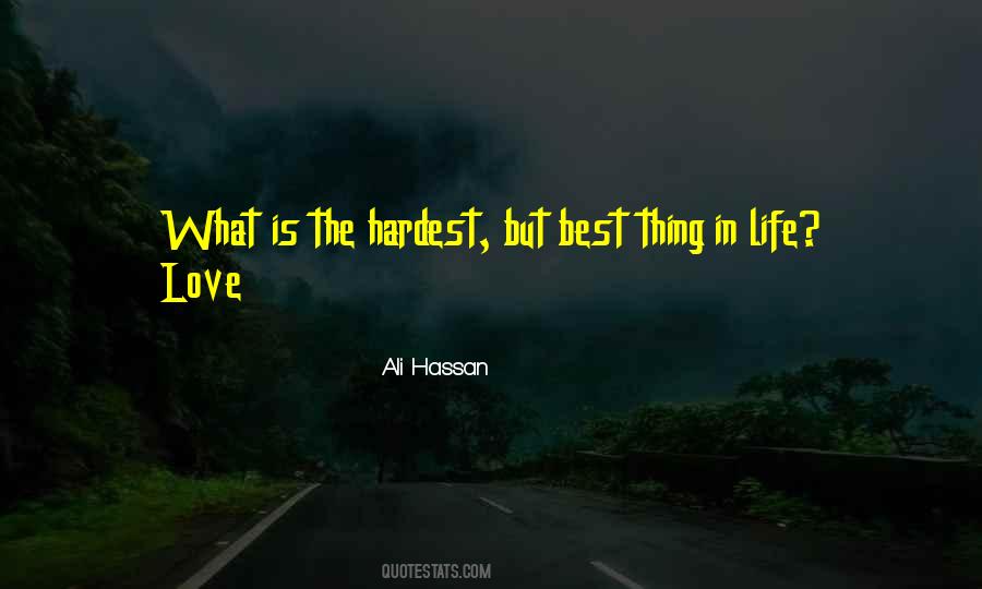 The Hardest Thing In Life Quotes #101084