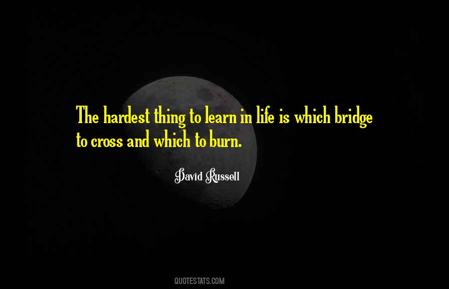The Hardest Thing In Life Quotes #1406484