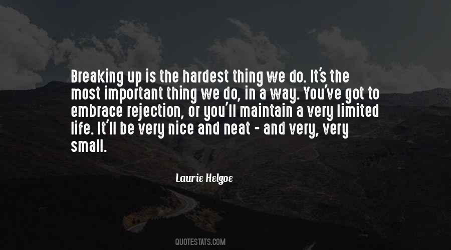 The Hardest Thing In Life Quotes #259993