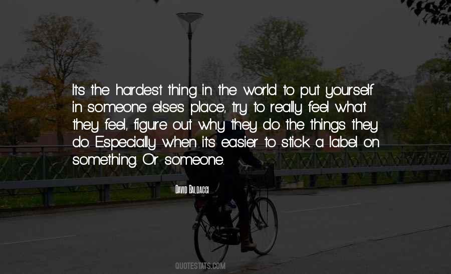 The Hardest Thing In Life Quotes #469739