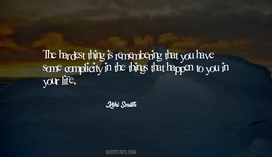 The Hardest Thing In Life Quotes #979951