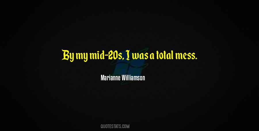 A Total Mess Quotes #1406347