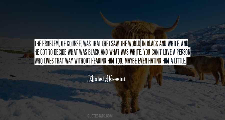 Hating The World Quotes #1236495