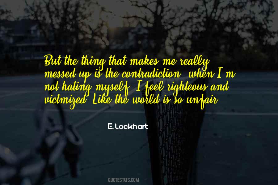 Hating The World Quotes #157902