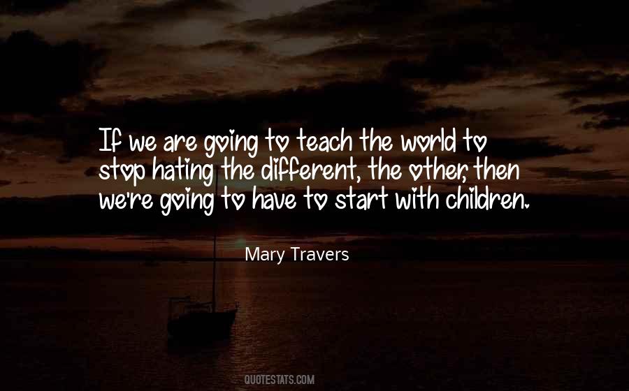 Hating The World Quotes #593619