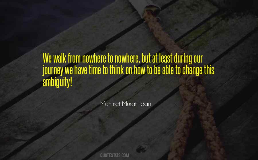 Walk Journey Quotes #1384543