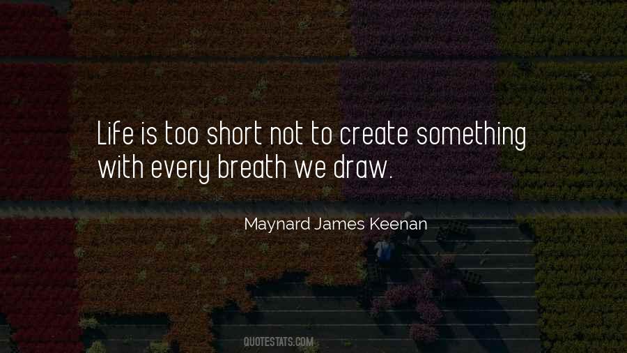 Maynard James Quotes #757467