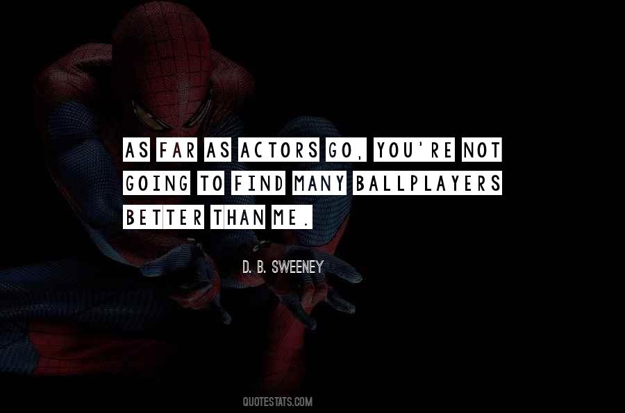 Find Better Than Me Quotes #446897