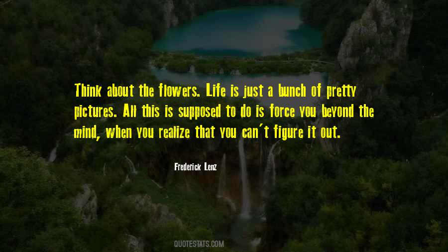 Flowers Life Quotes #1277227