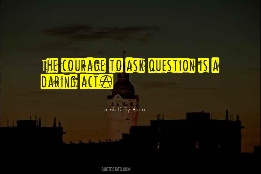 Courage To Act Quotes #1370181