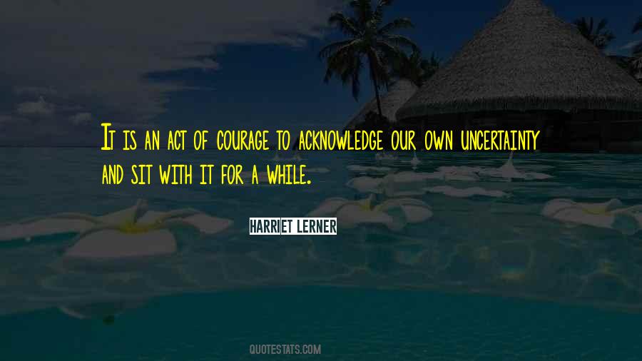 Courage To Act Quotes #666353