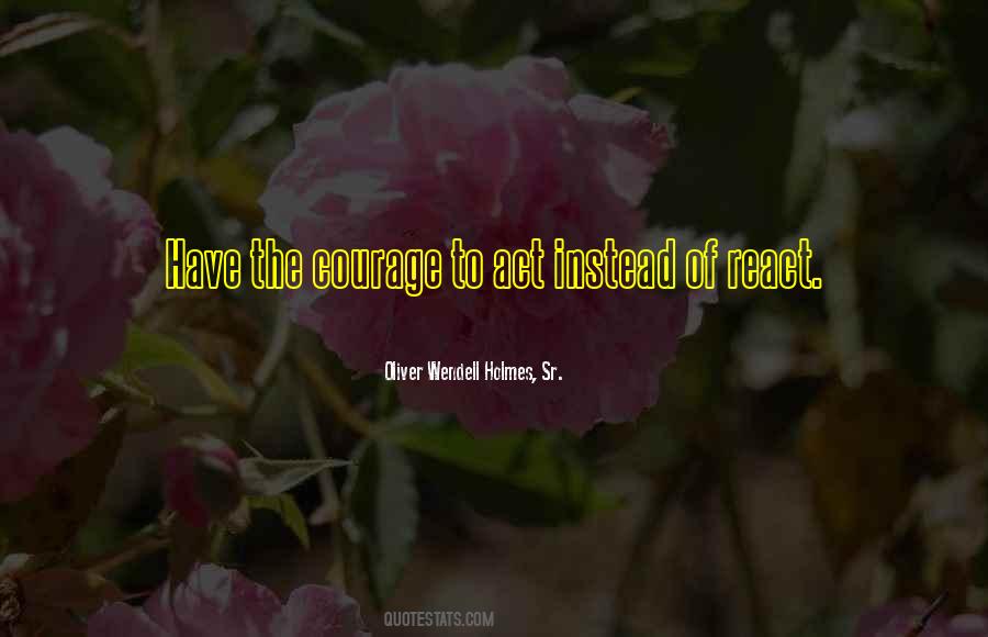 Courage To Act Quotes #99551