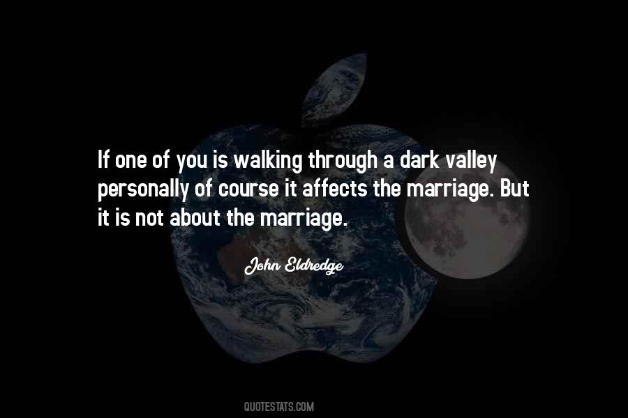Through The Valley Quotes #1564362