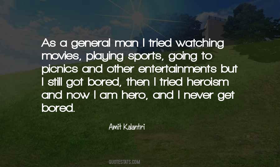 Get Bored Quotes #1147399