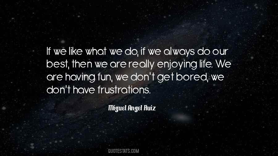 Get Bored Quotes #1214133