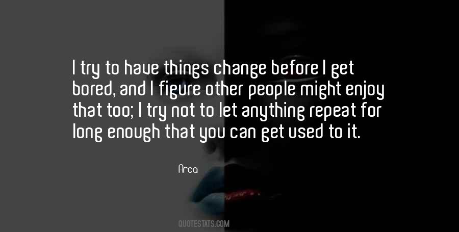 Get Bored Quotes #1693151