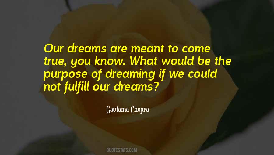 Fulfill My Dreams Quotes #749684