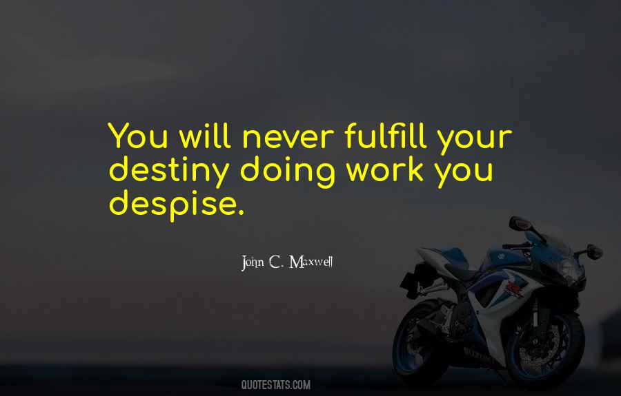 Fulfill Your Destiny Quotes #68291