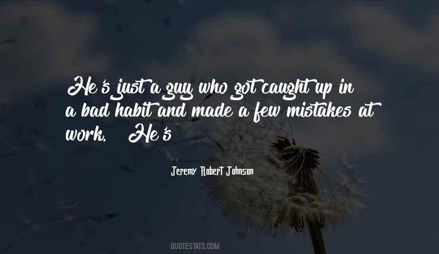 Bad Mistakes Quotes #827932