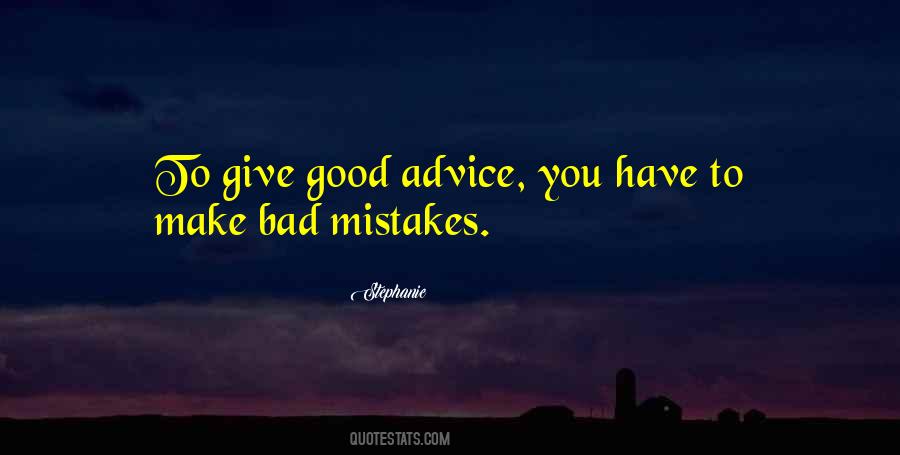 Bad Mistakes Quotes #870051