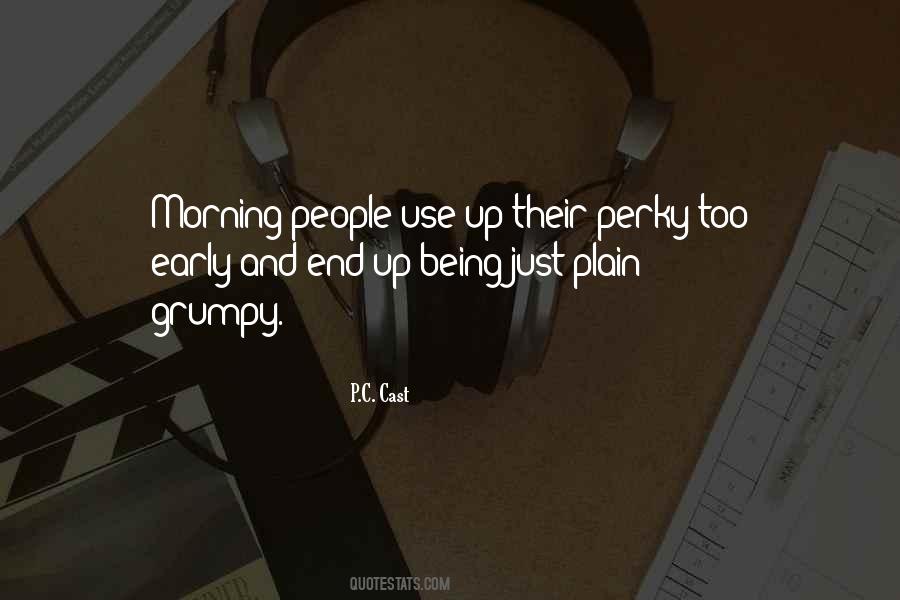 Quotes About Grumpy People #1467531