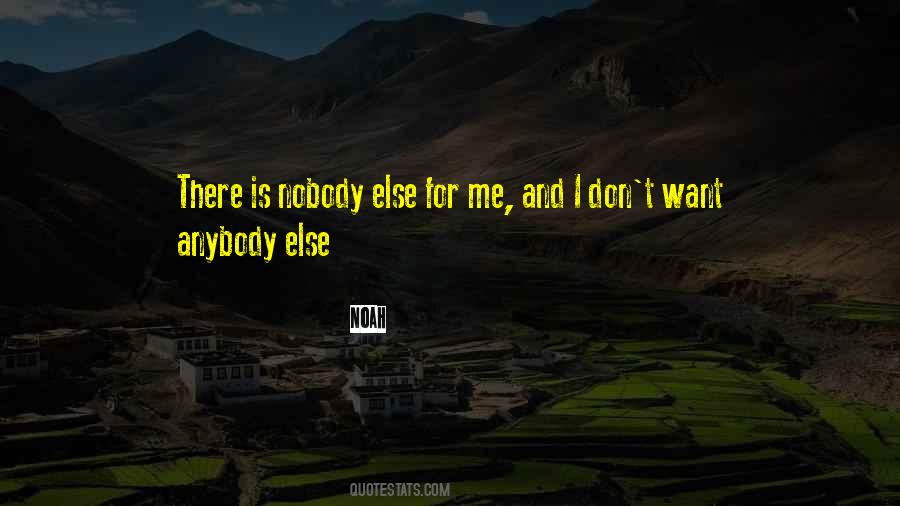Nobody There For Me Quotes #1213232