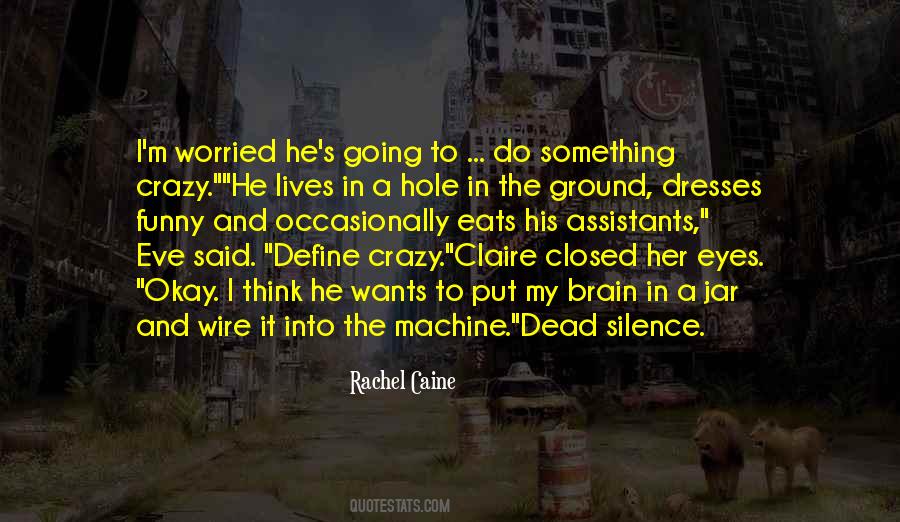 In A Hole In The Ground Quotes #1326324