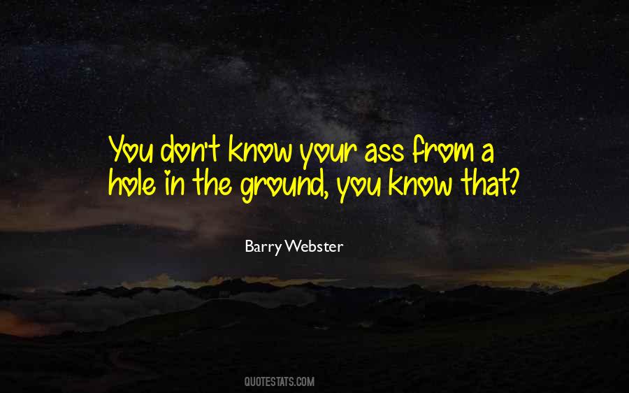 In A Hole In The Ground Quotes #1808450