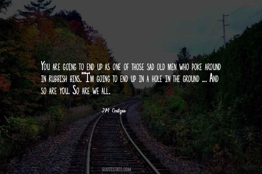 In A Hole In The Ground Quotes #833143