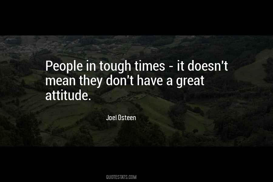 Times May Be Tough Quotes #466754