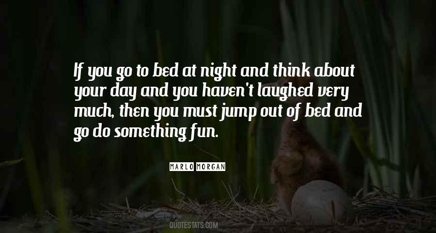 Jump Out Of Bed Quotes #1486863