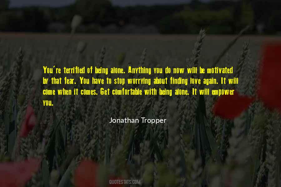 When You Get Comfortable Quotes #1595145