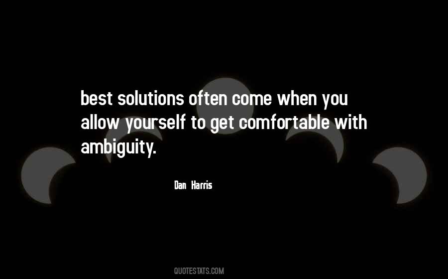 When You Get Comfortable Quotes #545844