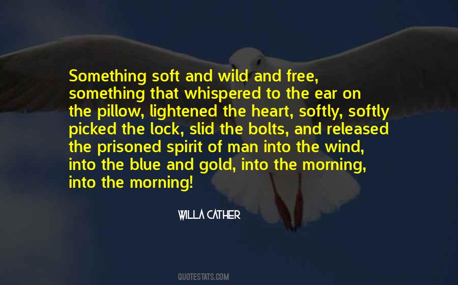Wild And Soft Quotes #1228650