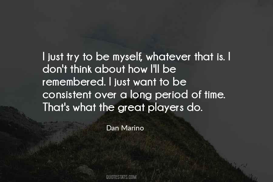 How I Want To Be Remembered Quotes #1622549